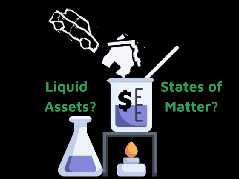 Liquid Assets? States of&nbsp;Matter?